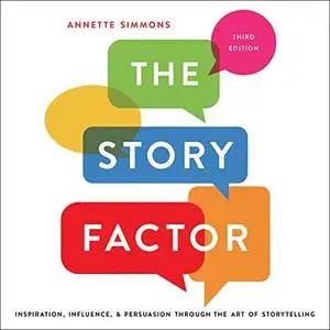 The Story Factor: Inspiration, Influence, and Persuasion Through the Art of Storytelling [Audiobook]