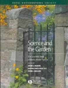 Science and the Garden: The Scientific Basis of Horticultural Practice