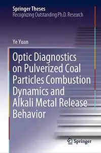 Optic Diagnostics on Pulverized Coal Particles Combustion Dynamics and Alkali Metal Release Behavior (Repost)
