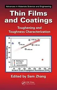 Thin Films and Coatings: Toughening and Toughness Characterization