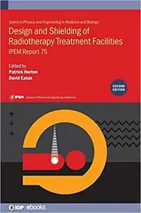 Design and Shielding of Radiotherapy Treatment Facilities