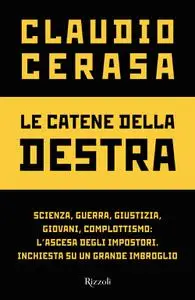 Claudio Cerasa - Le catene della destra