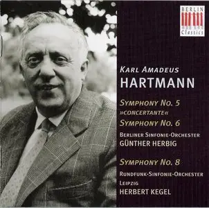 Karl Amadeus Hartmann - Symphonies 5, 6 & 8 - Berliner Sinfonieorchester - Radio Sinfonieorchester Leipzig - Gunther Herbig & H