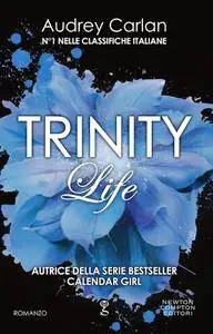 Audrey Carlan - Life. Trinity