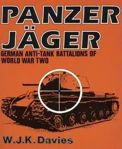 Panzer Jäger: German anti-Tank Battlions of World War Two