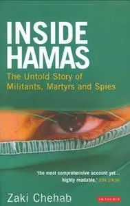 Zaki Chehab, "Inside Hamas: The Untold Story of the Militant Islamic Movement"