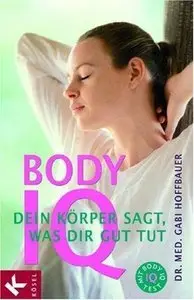 Body IQ. Dein Körper sagt, was dir gut tut (repost)