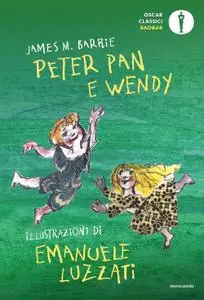 James Matthew Barrie - Peter Pan e Wendy. Ediz. a colori