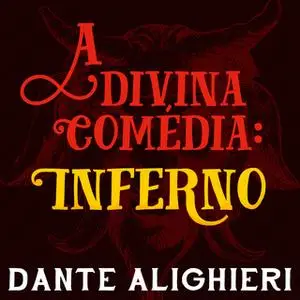 «A divina comédia - Inferno» by Dante Alighieri
