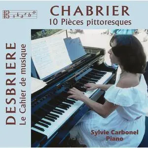Sylvie Carbonel - Chabrier: 10 Pièces pittoresques - Desbriere: Cahier de musique (2024) [Official Digital Download 24/96]