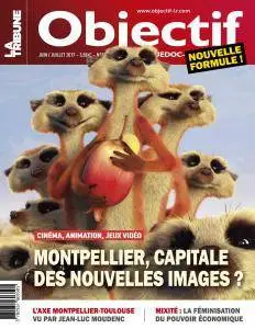La Tribune Objectif Languedoc-Roussillon - Juin-Juillet 2017