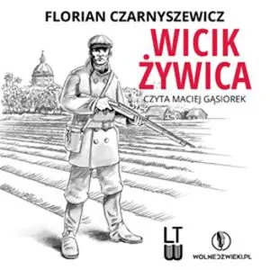 «Wicik Żywica» by Florian Czarnyszewicz