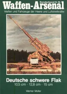 Deutsche Schwere Flak (Waffen-Arsenal Sonderband S-15)