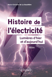 Histoire de l'électricité: Lumières d'hier et d'aujourd'hui - Marie-Christine de La Souchère