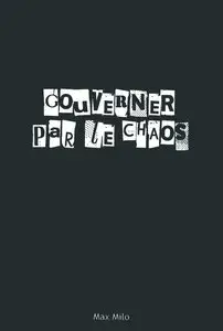 Comité Anonyme, "Gouverner par le chaos"