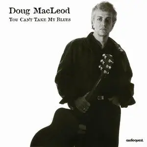 Doug MacLeod - You Can't Take My Blues (1996)