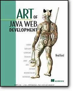 Neal Ford, «Art of Java Web Development: Struts, Tapestry, Commons, Velocity, JUnit, Axis, Cocoon, InternetBeans, WebWork»