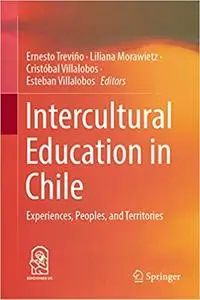 Intercultural Education in Chile: Experiences, Peoples, and Territories
