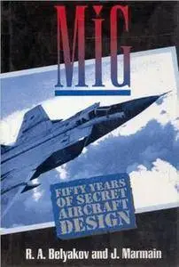 MiG: Fifty Years Of Secret Aircraft Design (Repost)