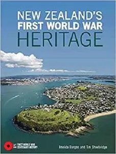 New Zealand's First World War Heritage (First World War Centenary History series)