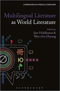 Multilingual Literature as World Literature