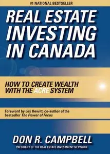 Real Estate Investing in Canada: Creating Wealth with the ACRE System (repost)