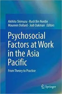 Psychosocial Factors at Work in the Asia Pacific: From Theory to Practice