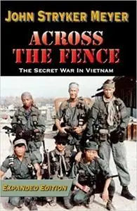 Across the Fence: The Secret War in Vietnam