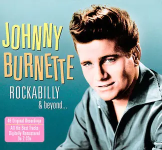 Johnny Burnette - Rockabilly & Beyond (2CD, 2011) *RE-UP