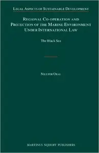 Regional Co-operation and Protection of the Marine Environment Under International Law