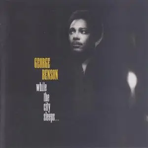 George Benson - While The City Sleeps (1986) {Warner}