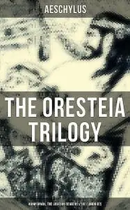 «The Oresteia» by Aeschylus