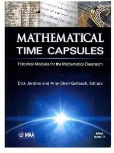 Mathematical Time Capsules: Historical Modules for the Mathematics Classroom [Repost]