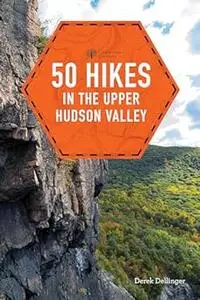 50 Hikes in the Upper Hudson Valley (Repost)