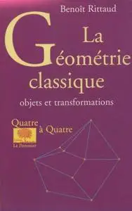 Benoît Rittaud, "La géométrie classique : Objets et transformations"