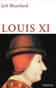 Joël Blanchard, "Louis XI"