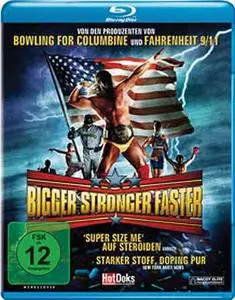 Bigger Stronger Faster* (2008)