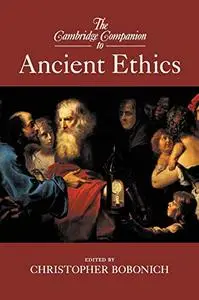 The Cambridge Companion to Ancient Ethics