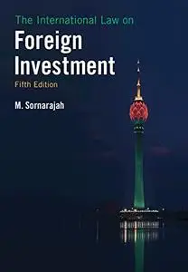 The International Law on Foreign Investment, 5th edition