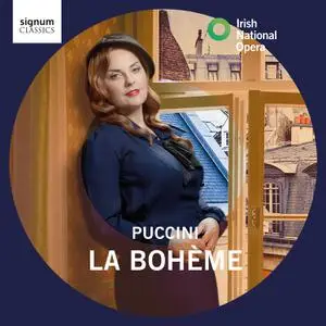 Irish National Opera & Sergio Alapont - Puccini La Bohème (2022) [Official Digital Download 24/96]