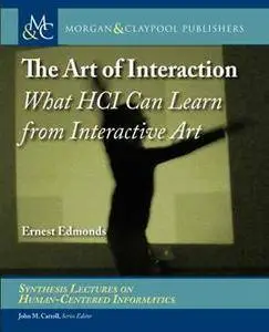 The Art of Interaction : What HCI Can Learn From Interactive Art