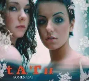 Tatu - Gomenasai (2006)