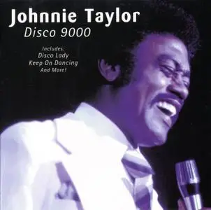 Johnnie Taylor - Disco 9000 (1998)