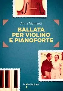 Anna Mainardi - Ballata per violino e pianoforte