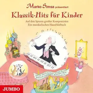 «Klassik-Hits für Kinder: Auf den Spuren großer Komponisten» by Marko Simsa