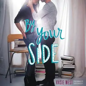 «By Your Side» by Kasie West