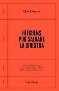 Matt Johnson - Hitchens può salvare la sinistra