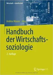 Handbuch der Wirtschaftssoziologie (Auflage: 2) (repost)