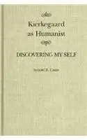 Kierkegaard as humanist : discovering my self