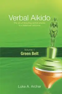 Verbal Aikido: Green Belt, Volume 1